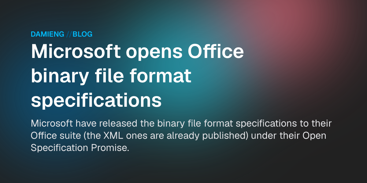 Hfile Specificstion Microsoft opens Office binary file format specifications - DamienG
