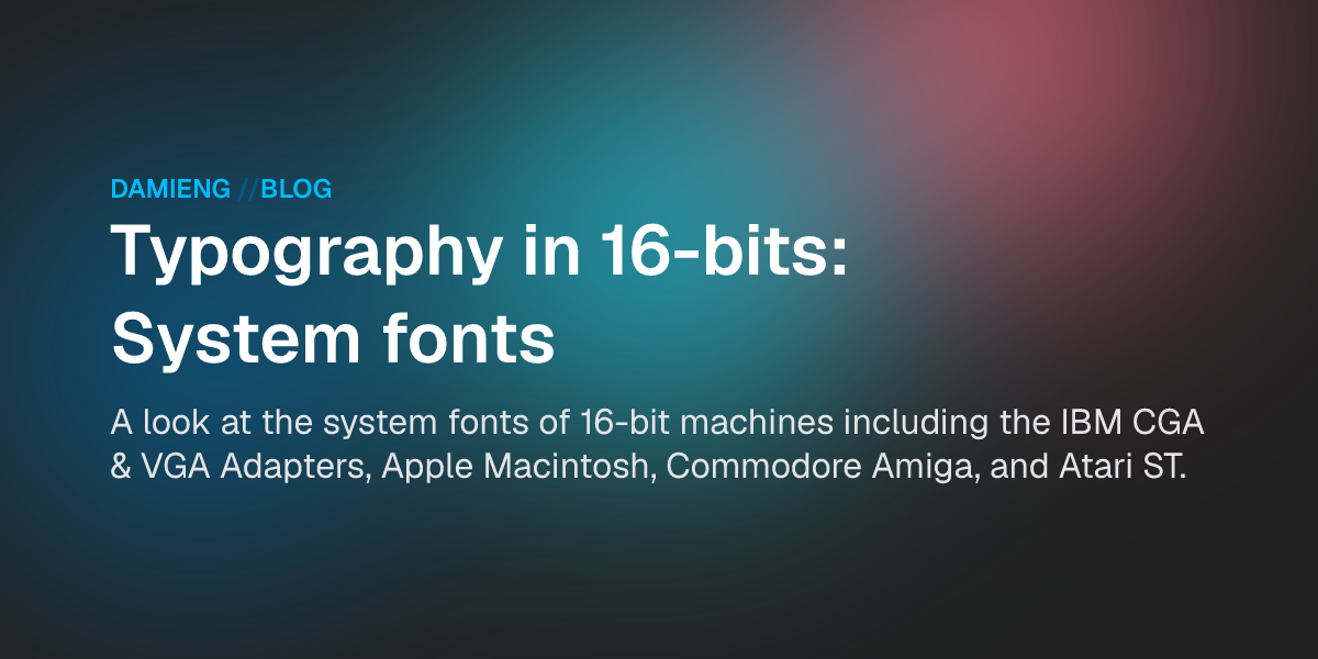 System Bit Font Typography in 16-bits: System fonts - DamienG
