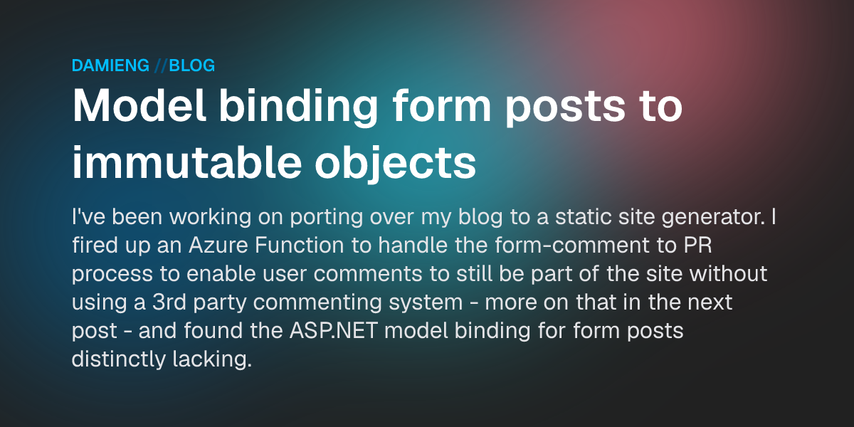 Model binding form posts to immutable objects - DamienG