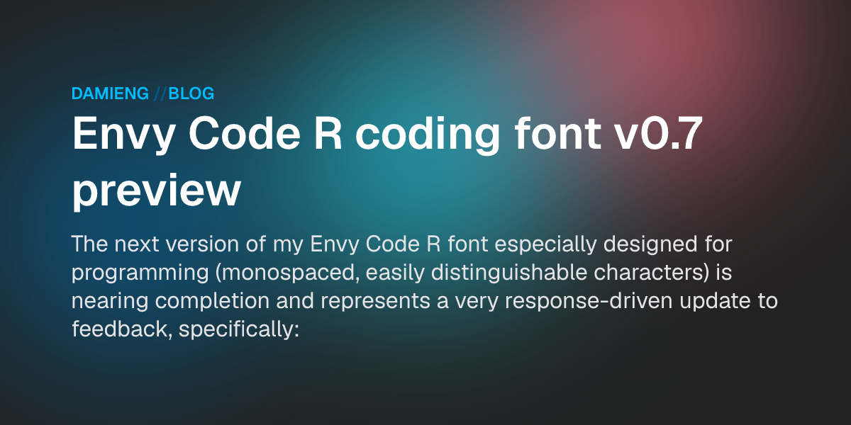 Envy Code R coding font v0.7 preview - DamienG