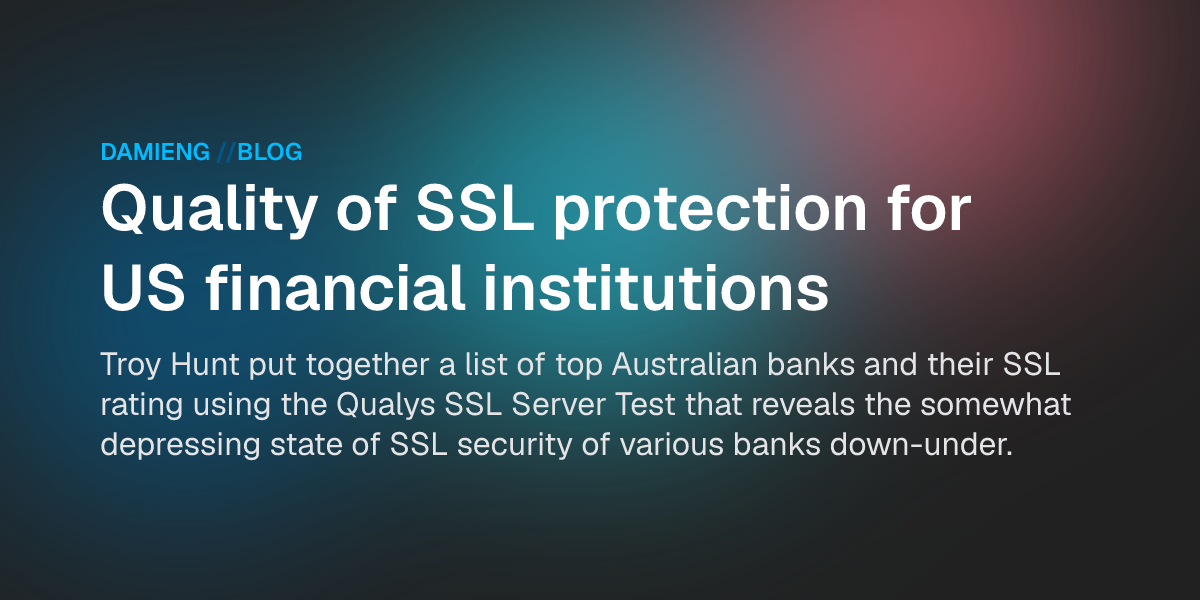 Finance Ssl Quality of SSL protection for US financial institutions - DamienG